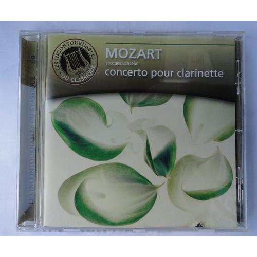 Wolfgang Amadeus Mozart (1756-1791) : Concerto Pour Clarinette Et Orchestre En La Majeur K 622 Par Jacques Lancelot Clarinette Orchestre De Chambre Jean-François Paillard