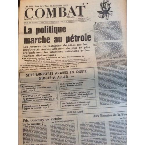 Combat N° 9150 Du 24/11/73 :  La Politique Marche Au Pétrole / 16 Ministres Arabes En Quête D'unité 