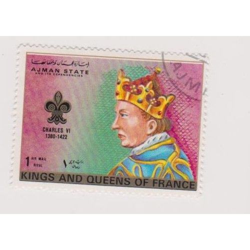 Timbre Ajman State Emirats Arabe Unis Roi De France Kings And Queens Charles Vi 