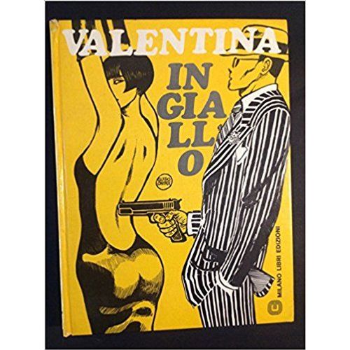  Bd Erotique (Guido Crepax) Valentina - In Giallo. Couverture Cartonnée Rigide/1ère Édition 1976.