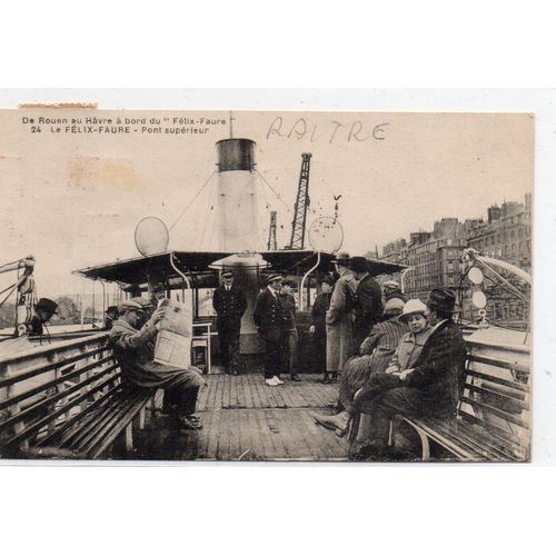 De Rouen Au Havre À Bord Du "Félix Faure" Le Félix-Faure  Pont Supérieur  (Carte 276)