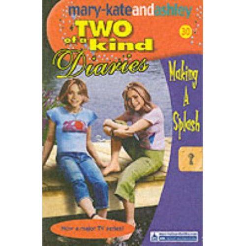 Making A Splash (Two Of A Kind, Mary-Kate And Ashley, Bk. 30)