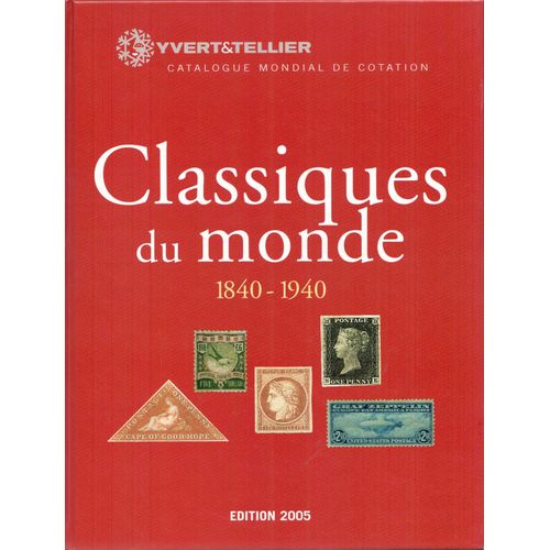 Catalogue Des Timbres Classiques Du Monde 1840-1940