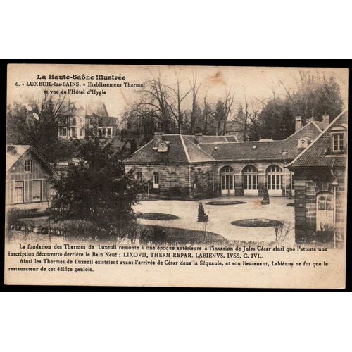Carte Postale Ancienne, France, Haute Saône ( 70 ), Luxeuil Les Bains, Établissement Thermal Et Vue Sur L'hôtel D'hygie
