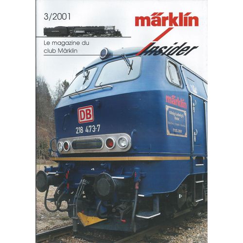 [ Train / Trains / Locomotive / Locomotives Miniature / Miniatures ] Märklin Insider # 3/2001 : Le Magazine Du Club Märklin