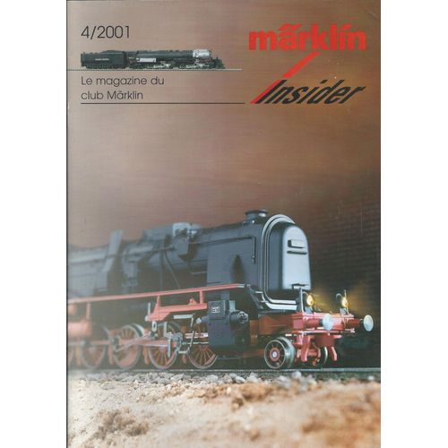 [ Train / Trains / Locomotive / Locomotives Miniature / Miniatures ] Märklin Insider # 4/2001 : Le Magazine Du Club Märklin