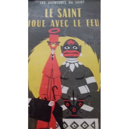 Le Saint Joue Avec Le Feu- N° 37 - Les Aventures Du Saint