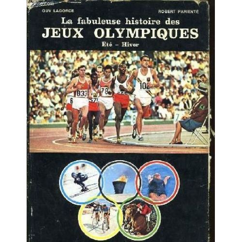 La Fabuleuse Histoire Des Jeux Olympiques / Ete - Hiver
