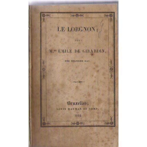 Le Lorgnon. [Par Mme Emile De Girardin.] [Edition Belge De 1832] Bauman Éditeur Bruxelles