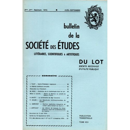 Bulletin De La Société Des Études Du Lot - 2ème-3ème Fascicule 1974 - Avril-Septembre - Tome Xcv