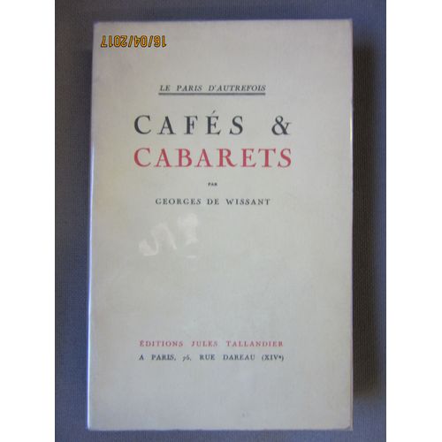 Cafés Et Cabarets; Le Paris D'autrefois