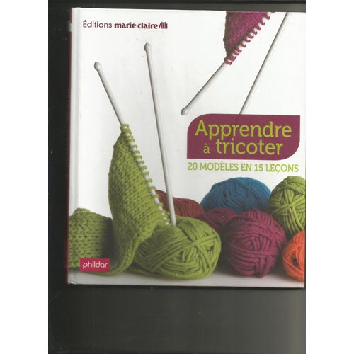 Apprendre À Tricoter - 20 Modèles En 15 Leçons