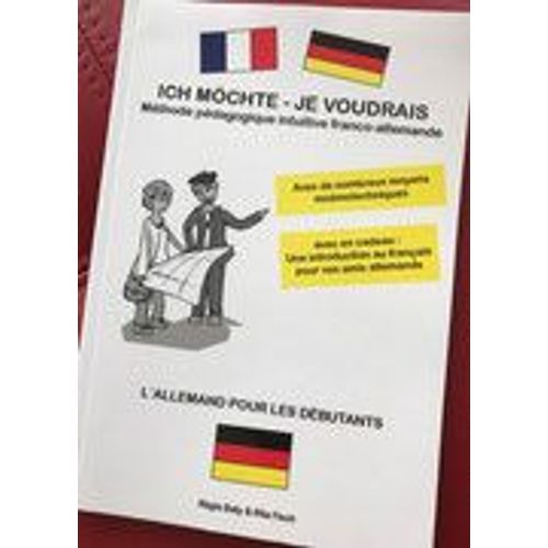 Ich Möchte-Je Voudrais Méthode Pédagogique Intuitive Franco-Allemande