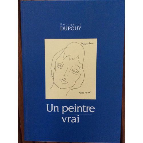 Un Vrai Peintre - Georgette Dupouy