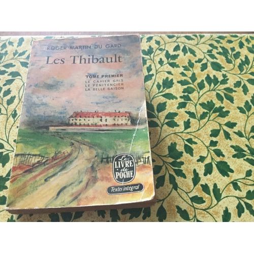 Les Thibault T1 Le Cahier Gris Le Penitencier La Belle Saison
