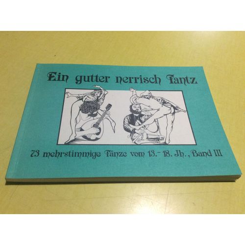  Recueil De Musique Vielle Cornemuse Ein Gutter Nerrisch Fantz 73 Mehrstimmige Fänze Vom 13 - 18 Jh  Band 3
