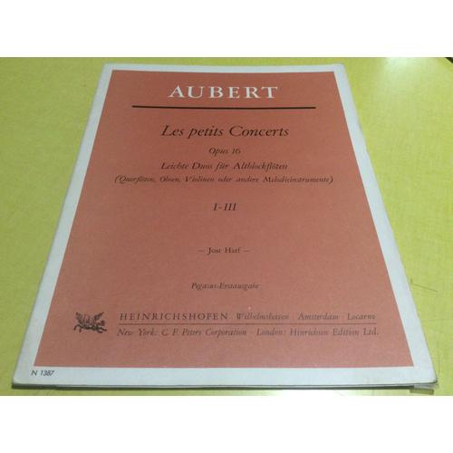 Recueil De Partitions.   Jacques Aubert (1689-1753) Les Petits Concerts   Opus 16  (I -Iiii ) Leichte Duos Für Altblockflöten  (Querföten , Oboen  Violimen. Oder Andere Melodieinstrumente)