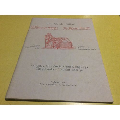 Recueil De Partitions. La Flûte À Bec Baroque Enseignement Complet 3 À. Technique Modes De Jeu. Tablatures Originales. Jean Claude Veilhan  (Langue Bilingue) Français Anglais.   