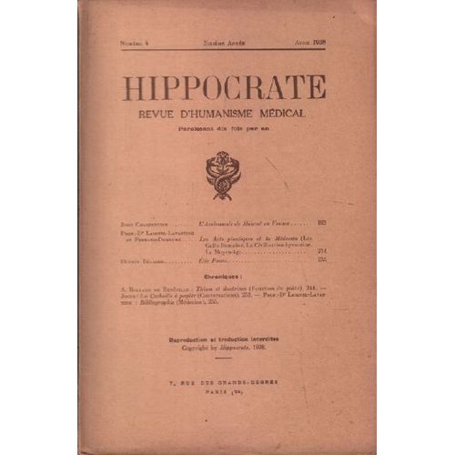 Hippocrate , Revue D'humanisme Médical N° 4 / Avril 1938 / Charpentier John: L'ambassade De Monroe En France / Laignel: Les Arts Plastiques Et La Medecine-Beliard Octave: Elie Faure