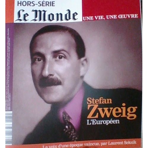 Le Monde Hors-Série N°34 Avril-Mai 2017 - Stefan Zweig - L'européen