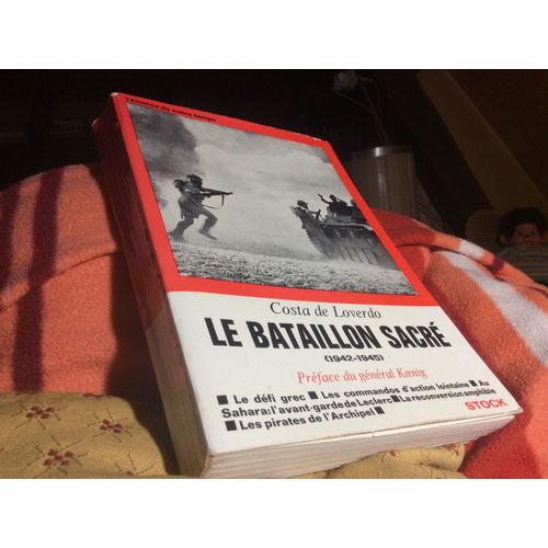 Le Bataillon Sacré (1942-1945) Les Commandos D'action Lointaine./ Au Sahara : L'avant Garde De Leclerc / Le Défi Grec. / La Reconversion Amphibie. / Les Pirates De L'archipel.  Tres Nombreuses Photos 