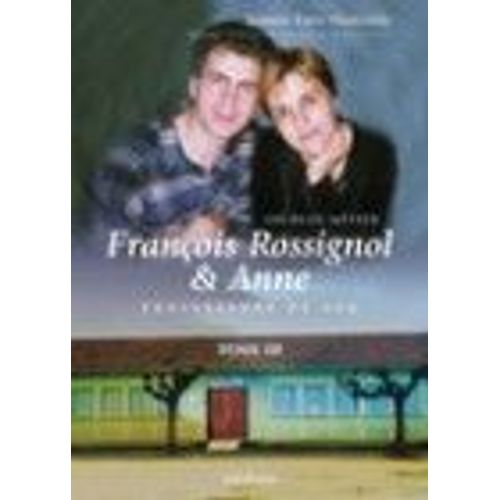 Un Beau Métier François Rossignol & Anne - Professeurs De Ceg - Tome 3