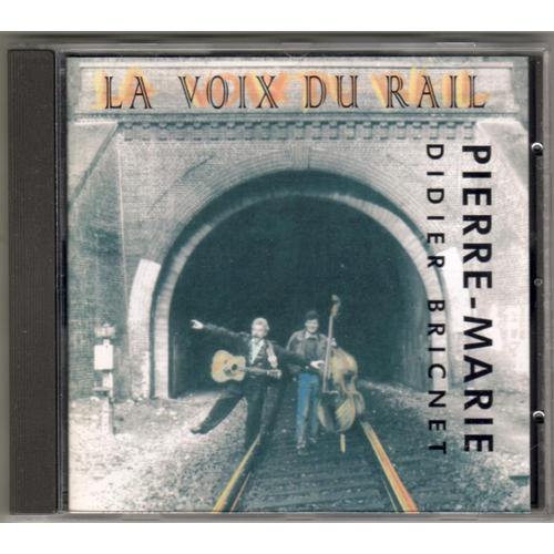 Pierre-Marie Lamouret & Didier Bricnet : La Voix Du Rail