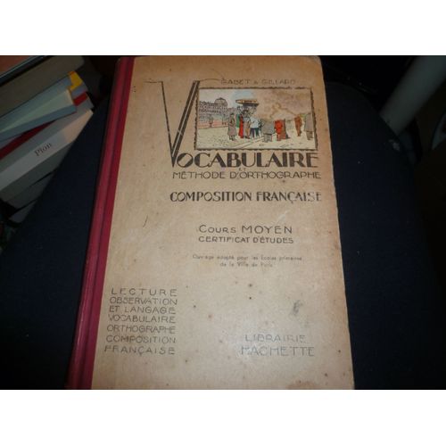 Vocabulaire Et Methode D'orthographe, Composition Francaise, Cours Moyen, Certificat D'etudes