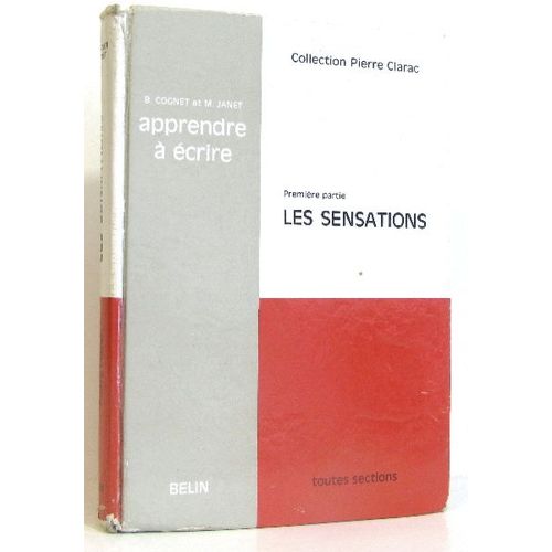 Apprendre À Écrire.  Première Partie, Les Sensations