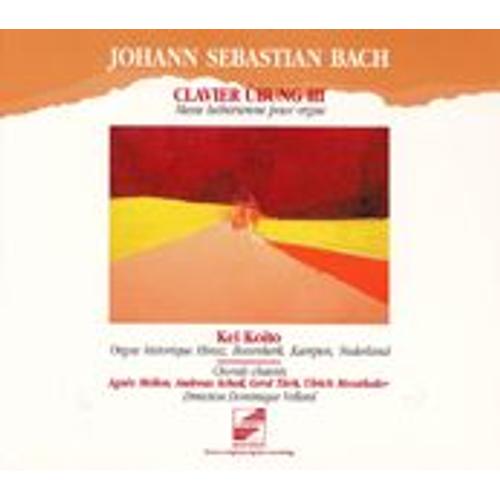 Johann Sebastian Bach - Clavier Übung Iii, Messe Luthérienne Pour Orgue, Chorals Chantés