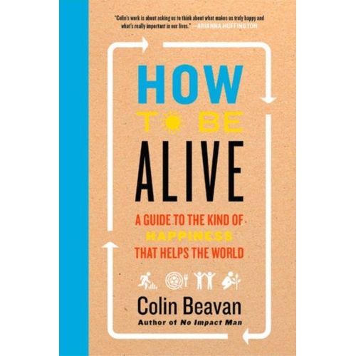 How To Be Alive