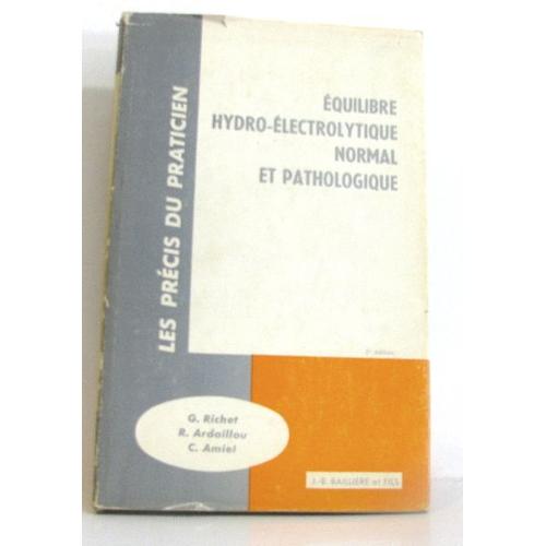 Équilibre Hydro-Électrolytique Normal Et Pathologique 2 Ème Édition.