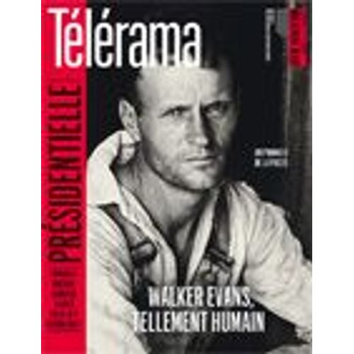 Télérama 3511 : Walker Evans, Tellement Humain