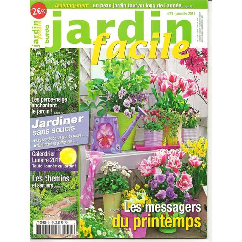 Jardin Facile N°51 - Janv/Février 2011 - Jardiner Sans Soucis - Les Messagers Du Printemps 