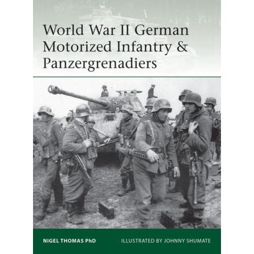 World War Ii German Motorized Infantry & Panzergrenadiers