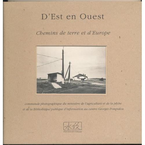 D'est En Ouest - Chemins De Terre Et D'europe