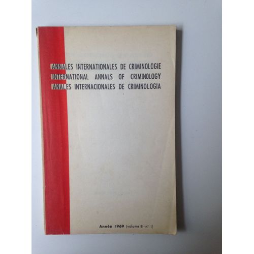 Annales Internationales De Criminologie - International Annals Of Criminology - Anales Internacionales De Criminologia