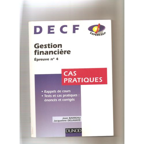Decf, Cas Pratiques Tome 4 - Gestion Financière