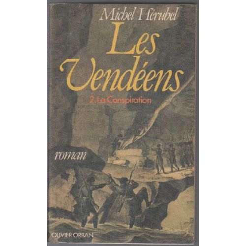 Les Vendéens.  2.  La Conspiration