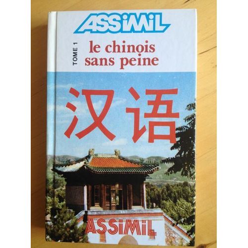 Le Chinois Sans Peine. Tome 1