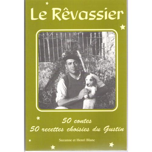 Le Rêvassier 50 Contes 50 Recettes Choisies Du Gustin