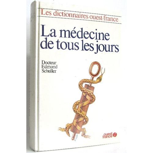 Les Dictionnaires Ouest-France.  La Médecine De Tous Les Jours.