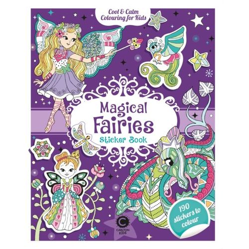 Cool & Calm Colouring For Kids: Magical Fairies Sticker Book