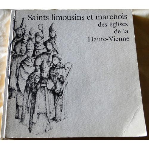 Catalogue Exposition Saints Limousins Et Marchois Des Eglises De La Haute Vienne Cussac 1 