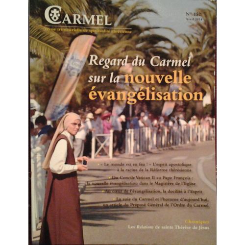 Carmel N° 152 (Juin 2014) - Evangéliser Avec Esprit - L'expérience Spirituelle Au Coeur De La Nouvelle Évangélisation