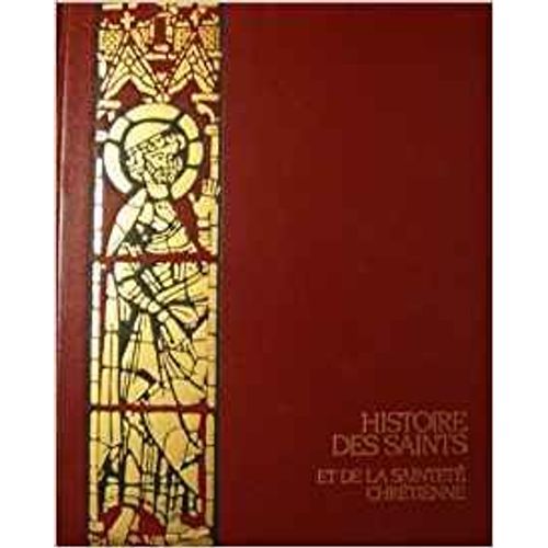 Histoire Des Saints Et De La Sainteté Chrétienne - N° 8 - Histoire Des Saints Et De La Sainteté Chrétienne - 1275-1545 