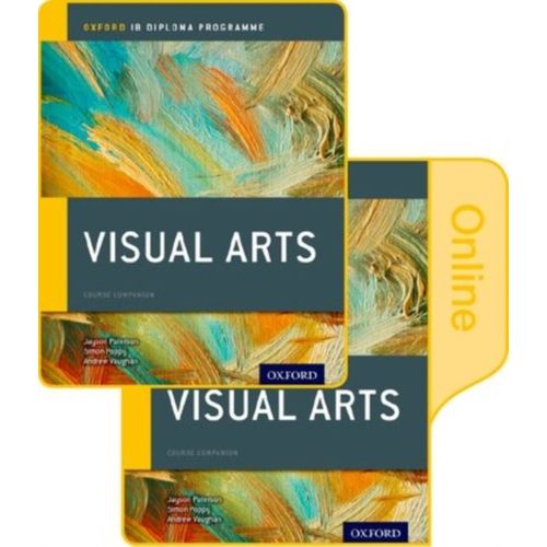 Ib Visual Arts Print And Online Course Book Pack: Oxford Ib Diploma Programme