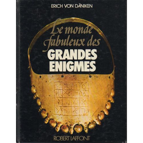 Le Monde Fabuleux Des Grandes Enigmes