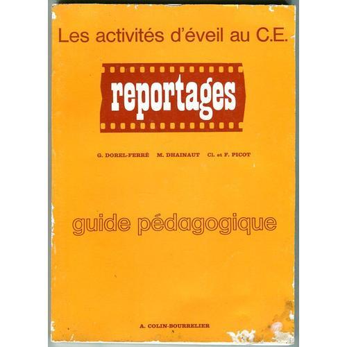 Reportages - Les Activités D' Eveil Au C.E. - Guide Pédagogique - Livre Du Maïtre