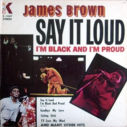 Say It Loud - I'm Black And I'm Proud